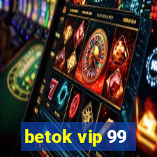 betok vip 99